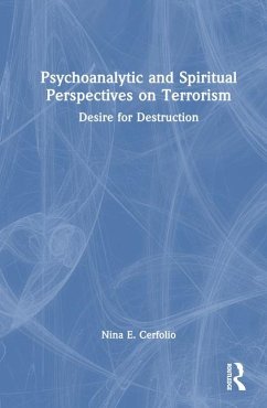 Psychoanalytic and Spiritual Perspectives on Terrorism - Cerfolio, Nina E