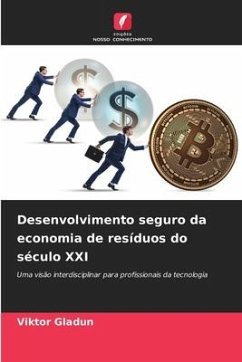 Desenvolvimento seguro da economia de resíduos do século XXI - Gladun, Viktor