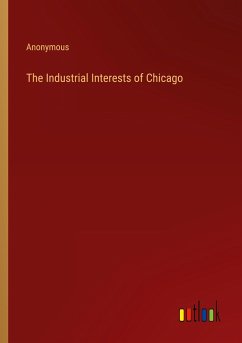 The Industrial Interests of Chicago