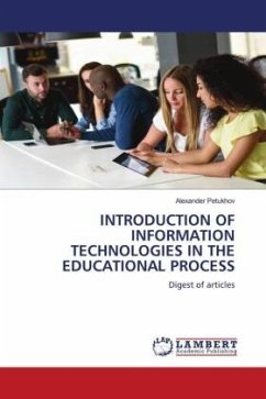 INTRODUCTION OF INFORMATION TECHNOLOGIES IN THE EDUCATIONAL PROCESS - Petukhov, Alexander