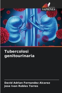 Tubercolosi genitourinaria - Fernandez Alcaraz, David Adrian;Robles Torres, Jose Ivan