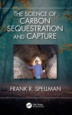 The Science of Carbon Sequestration and Capture - Spellman, Frank R.