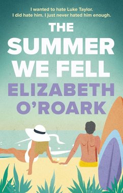 The Summer We Fell - O'Roark, Elizabeth