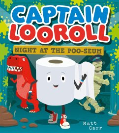 Captain Looroll: Night at the Poo-seum - Carr, Matt