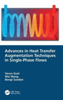 Advances in Heat Transfer Augmentation Techniques in Single-Phase Flows - Goel, Varun; Wang, Wei; Sunden, Bengt