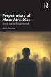 Perpetrators of Mass Atrocities - Bild 1