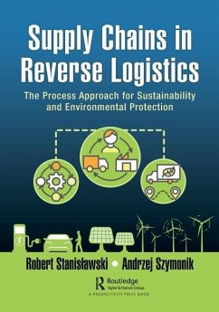 Supply Chains in Reverse Logistics - Stanislawski, Robert; Szymonik, Andrzej