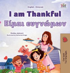 I am Thankful (English Greek Bilingual Children's Book) - Admont, Shelley; Books, Kidkiddos