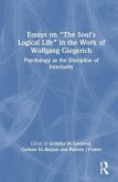 Essays on "The Soul's Logical Life" in the Work of Wolfgang Giegerich