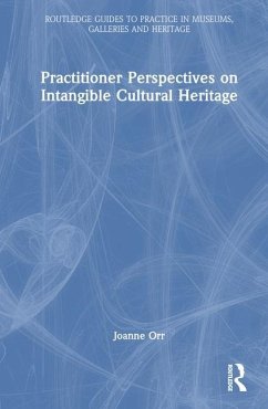 Practitioner Perspectives on Intangible Cultural Heritage - Orr, Joanne