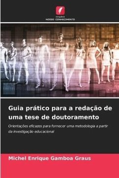 Guia prático para a redação de uma tese de doutoramento - Gamboa Graus, Michel Enrique
