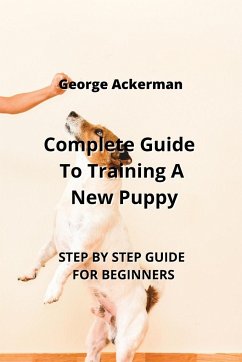 Cover Complete Guide To Training A New Puppy