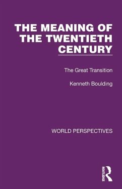 The Meaning of the Twentieth Century - Boulding, Kenneth