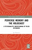 Perverse Memory and the Holocaust