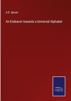 An Endeavor towards a Universal Alphabet - Sproat, A. D.