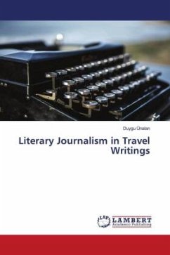 Literary Journalism in Travel Writings - Ünalan, Duygu