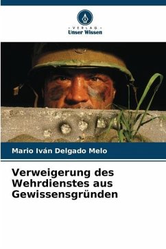 Verweigerung des Wehrdienstes aus Gewissensgründen - Delgado Melo, Mario Iván