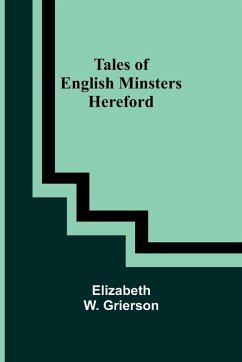 Tales of English Minsters - Grierson, Elizabeth W.