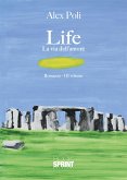 LIFE - La via dell’amore (eBook, ePUB)