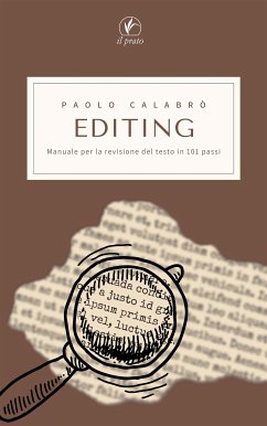 EDITING. Manuale per la revisione del testo in 101 passi (eBook, ePUB) - Calabrò, Paolo