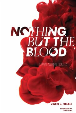 Nothing But The Blood - Hoag, Zach