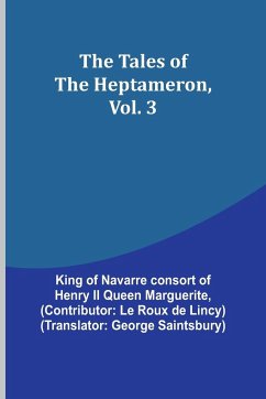 The Tales of the Heptameron, Vol. 3 - Marguerite, King Of
