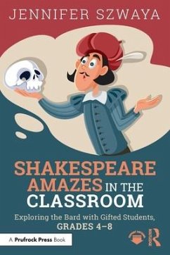 Shakespeare Amazes in the Classroom - Szwaya, Jennifer