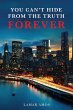 You Can't Hide from the Truth..Forever - Bild 1
