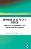 Towards Drug Policy Justice