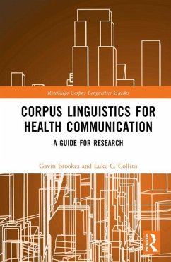 Corpus Linguistics for Health Communication - Brookes, Gavin; Collins, Luke C