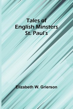 Tales of English Minsters - Grierson, Elizabeth W.