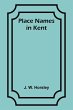 Place Names in Kent - Bild 1