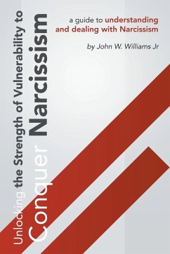 Unlocking The Strength Of Vulnerability - Williams, John W. Jr.