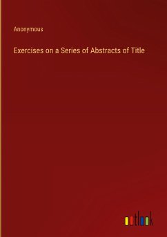 Exercises on a Series of Abstracts of Title