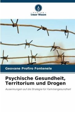 Psychische Gesundheit, Territorium und Drogen - Profiro Fontenele, Geovane