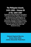 The Philippine Islands, 1493-1898 - Volume 09 of 55 ; 1593-1597; Explorations by Early Navigators, Descriptions of the Islands and Their Peoples, Their History and Records of the Catholic Missions, as Related in Contemporaneous Books and Manuscripts, Show