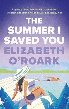 The Summer I Saved You - O'Roark, Elizabeth