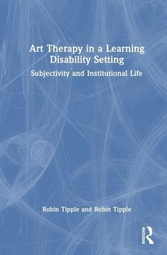 Art Therapy in a Learning Disability Setting - Tipple, Robin