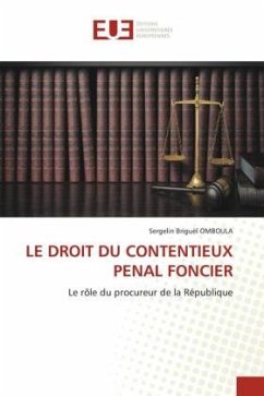 LE DROIT DU CONTENTIEUX PENAL FONCIER - OMBOULA, Sergelin Briguèl