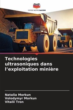 Technologies ultrasoniques dans l¿exploitation minière - Morkun, Natalia;Morkun, Volodymyr;Tron, Vitalii