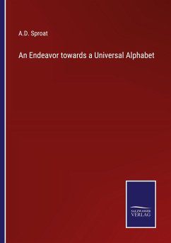 An Endeavor towards a Universal Alphabet - Sproat, A. D.