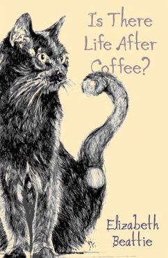 Is There Life After Coffee? - Beattie, Elizabeth