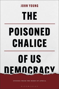 The Poisoned Chalice of US Democracy - Young, John