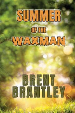 Summer of the Waxman - Brantley, Brent I