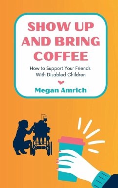 Show Up and Bring Coffee - Amrich, Megan