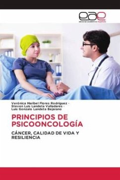 PRINCIPIOS DE PSICOONCOLOGÍA - Flores Rodríguez, Verónica Maribel;Landeta Valladares, Steven Luis;Landeta Bejarano, Luis Gonzalo