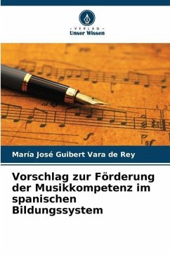 Vorschlag zur Förderung der Musikkompetenz im spanischen Bildungssystem - Guibert Vara de Rey, María José