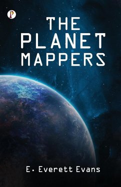 The Planet Mappers - Evans, E. Everett