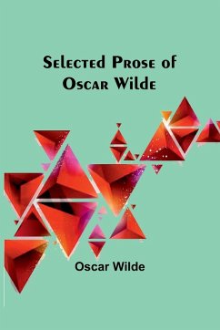 Selected Prose of Oscar Wilde - Wilde, Oscar