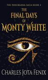 The Final Days of Monty White